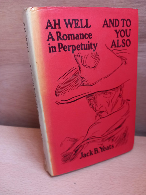 Jack B Yeats - Ah Well | And to You Also - HB ( 2 IN 1 Omnibus Edition 1974)