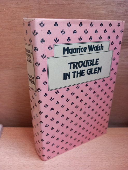 Maurice Walsh - Trouble in the Glen - HB  Reprint 1980