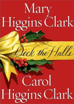 Carol Higgins Clark / Deck the Halls (Hardback)