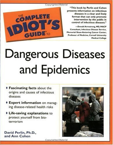 David Perlin / The Complete Idiot's Guide to Dangerous Diseases & Epidemics (Coffee Table Book)