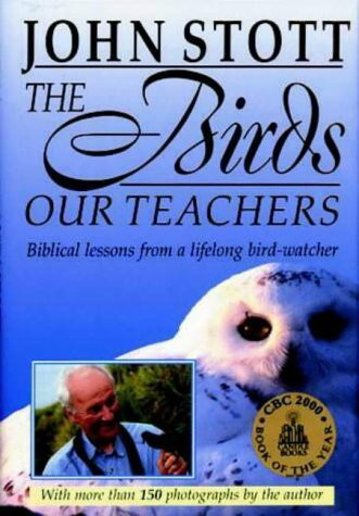 John R.W. Stott / The Birds Our Teachers (Coffee Table Book)