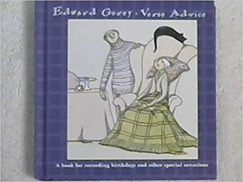 Edward Gorey / Verse Advice (Hardback)