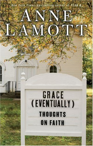 Anne Lamott / Grace: Thoughts on Faith (Eventually) (Hardback)