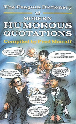 Penguin Publishing / The Penguin Dictionary of Modern Humorous Quotations (Hardback)