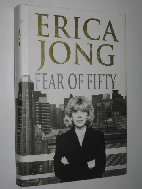 Erica Jong / Fear of Fifty (Hardback)