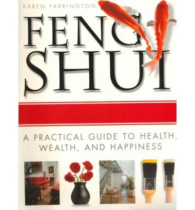 Farren Farrington / FENG SHUI - A practical guide to health, wealth & happiness (Coffee Table Book)