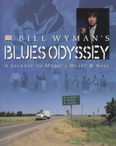 Bill Wyman's Blues Odyssey (Coffee Table Book)