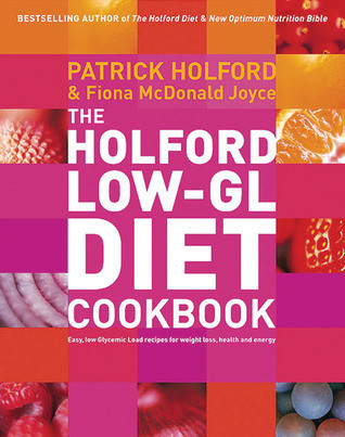 Patrick Holford / The Holford Low-GL Diet Cookbook (Coffee Table Book)