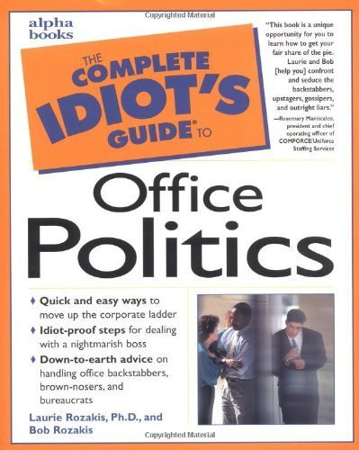 Laurie E. Rozakis / The Complete Idiot's Guide to Office Politics (Coffee Table Book)