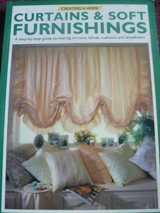 Creating a Home: Curtains and Soft Furnishings (Coffee Table Book)