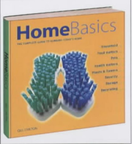 Gill Chilton / HomeBasics: The Complete Guide to Running Today's Home (Coffee Table Book)