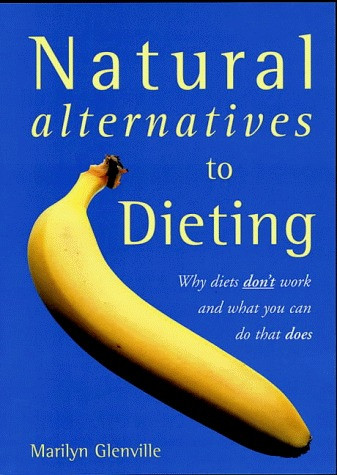 Marilyn Glenville / Natural Alternatives to Dieting (Coffee Table Book)