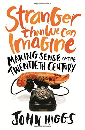 John Higgs / Stranger Than We Can Imagine (Hardback)