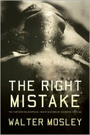 Walter Mosley/ The Right Mistake (Hardback)