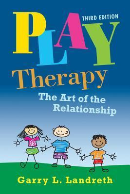 Garry L. Landreth / Play Therapy (Hardback)