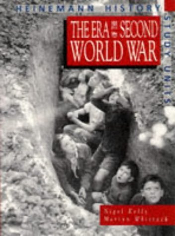 Nigel Kelly / The Era of the Second World War: Pupil Book (Coffee Table Book)