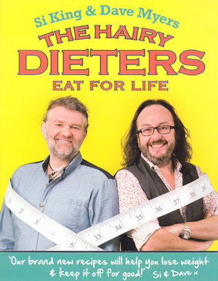 Si King / The Hairy Dieters Eat For Life (Coffee Table Book)