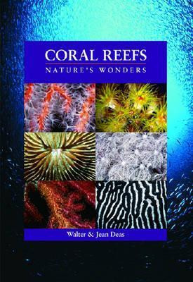 Walter Deas / Coral Reefs: Nature’s Wonders (Coffee Table Book)