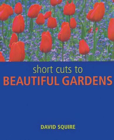 David Squire / Shortcuts to Beautiful Gardens(Coffee Table Book)