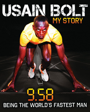 Usain Bolt / Usain Bolt: My Story - 9.58: Being the World's Fastest Man (Coffee Table Book)
