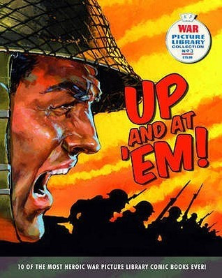 Steve Holland / War Picture Library: Up and at 'em! (Coffee Table Book)