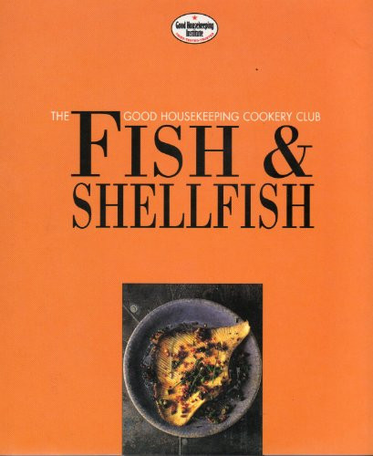 Jacqueline Clarke / GOOD HOUSEKEEPING COOKERY CLUB:FISH AND SHELLFISH. (Coffee Table Book)