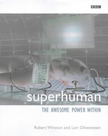 Robert; Oliwenstein Winston / Superhuman: The Awesome Power Within (Coffee Table Book)