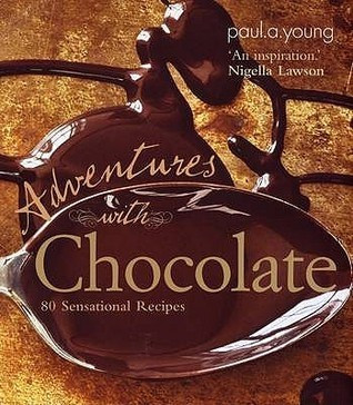 Young Paul / Adventures with Chocolate: 80 Sensational Recipes (Coffee Table Book)