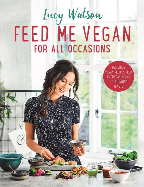 Lucy Watson / Feed Me Vegan: For All Occasions (Coffee Table Book)