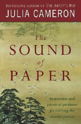 Julia Cameron / Sound of Paper (Large Paperback)