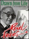 Rowel Friers / Drawn from Life: An Autobiography (Coffee Table Book)