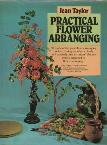 Jean Taylor / Practical Flower Arranging (Coffee Table Book)
