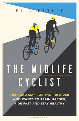 Phil Cavell / The Midlife Cyclist (Large Paperback)