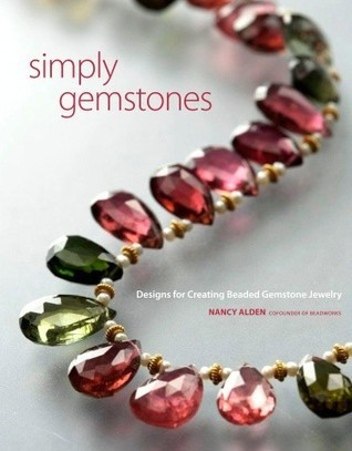 Nancy Alden / Simply Gemstones: Designs for Creating Beaded Gemstone Jewelry (Coffee Table Book)