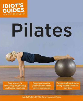Linda Paden / Idiot's Guides: Pilates (Coffee Table Book)