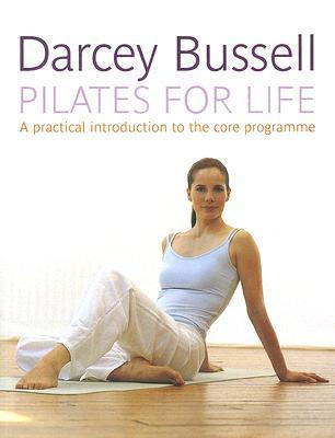 Darcey Bussell / Pilates for Life (Coffee Table Book)