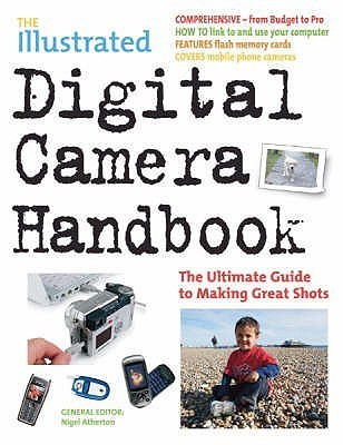Nigel Atherton / Illustrated Digital Camera Handbook (Coffee Table Book)