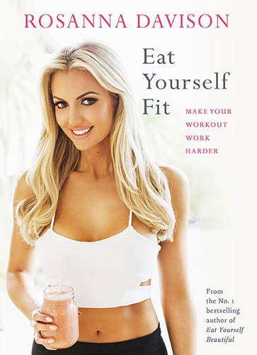 Rosanna Davison / Eat Yourself Fit (Coffee Table Book)