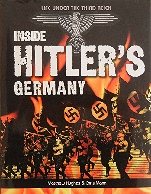 Matthew Hughes / Inside Hitler's Germany (Coffee Table Book)