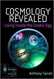 Anthony Fairall / Cosmology Revealed (Coffee Table Book)