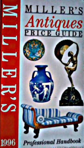Judith H. Miller / Miller's Antiques Price Guide: 1996 (Coffee Table Book)