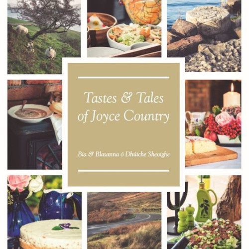 Claire Haugh / Tastes & Tales of Joyce Country: Bia & Blasanna ó Dhúiche Sheoighe (Coffee Table Book)