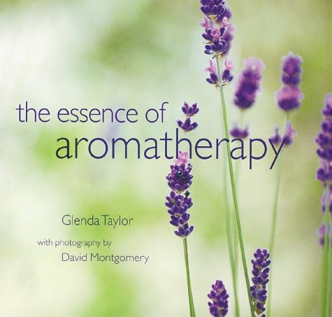 Glenda Taylor / The Essence of Aromatherapy (Coffee Table Book)