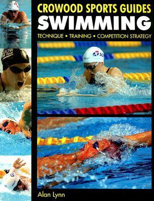 Alan Lynn / Swimming: Technique, Training, Competition Strategy (Coffee Table Book)