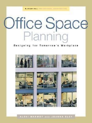 Alexi Ferster Marmot / Office Space Planning: Designing For Tomorrow's Workplace (Coffee Table Book)