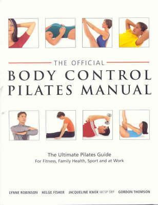 Lynne Robinson / The Official Body Control Pilates Manual (Coffee Table Book)