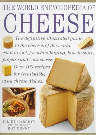 Juliet Harbutt / The World Encyclopedia of Cheese (Coffee Table Book)