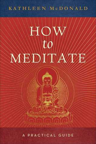 Kathleen McDonald / How to Meditate (Large Paperback)