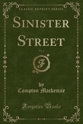 Compton Mackenzie / Sinister Street, Vol. 2 (Large Paperback)