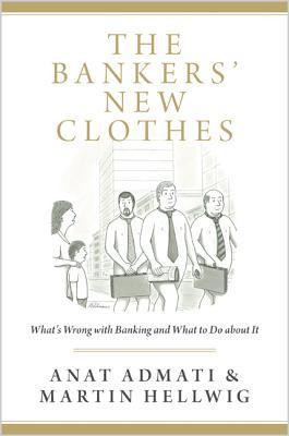 Anat Admati / The Bankers' New Clothes (Large Paperback)